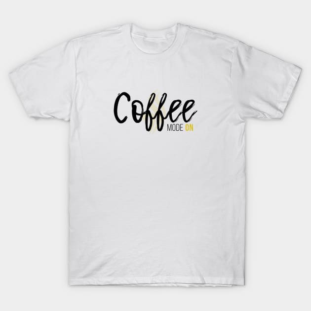 Coffee mode ON T-Shirt by guicsilva@gmail.com